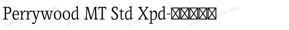 Perrywood MT Std Xpd字体转换
